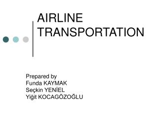 AIRLINE TRANSPORTATION