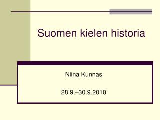 PPT - Suomen kielen historia PowerPoint Presentation, free download -  ID:3431254