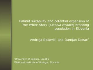 1 University of Zagreb, Croatia 2 National Institute of Biology, Slovenia