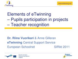 Elements of eTwinning – Pupils participation in projects – Teacher recognition