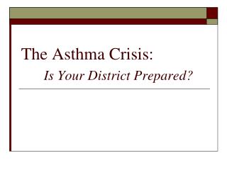 The Asthma Crisis: Is Your District Prepared?