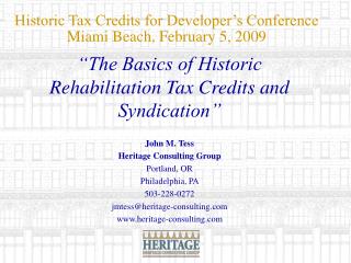 Historic Tax Credits for Developer’s Conference Miami Beach, February 5, 2009