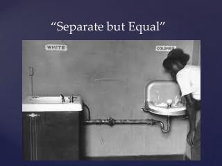 separate but equal definition warning