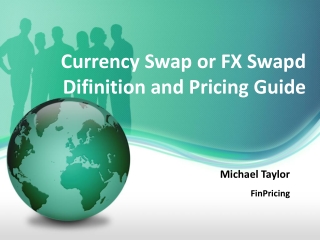 Currency Swap or FX Swapd Difinition and Pricing Guide