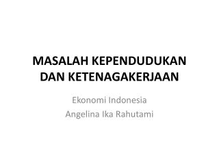 Ppt Masalah Kependudukan Dan Ketenagakerjaan Powerpoint Presentation