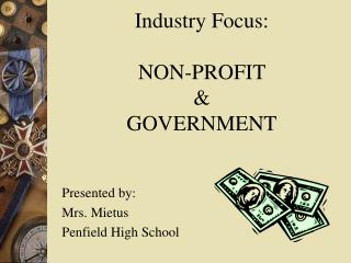 Industry Focus: NON-PROFIT & GOVERNMENT