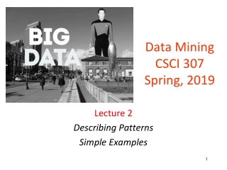 Data Mining CSCI 307 Spring, 2019