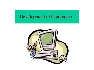 Development of Computers