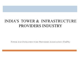Tower And Infrastructure Providers Association (TAIPA )