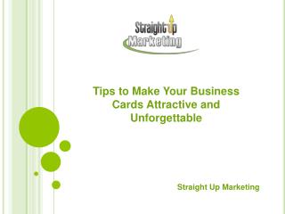 Tips to Make Your Business Cards Attractive and Unforgettabl