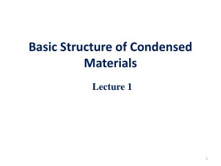 Basic Structure of Condensed Materials
