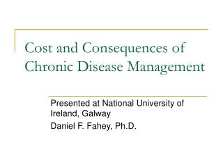 Cost and Consequences of Chronic Disease Management