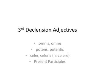 3 rd Declension Adjectives