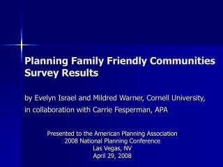 Presented to the American Planning Association 2008 National Planning Conference Las Vegas, NV April 29, 2008