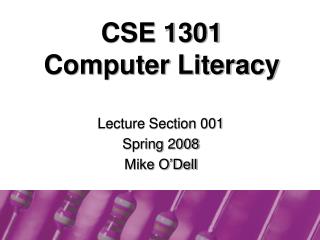 CSE 1301 Computer Literacy