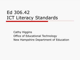 Ed 306.42 ICT Literacy Standards