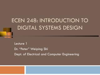 ECEN 248: INTRODUCTION TO DIGITAL SYSTEMS DESIGN