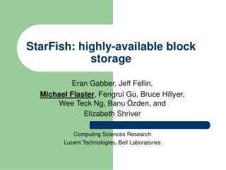 StarFish: highly-available block storage