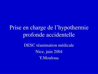 Prise en charge de l’hypothermie profonde accidentelle