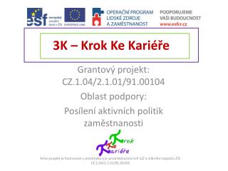 3K – Krok Ke Kariéře