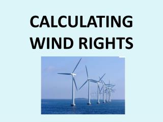 CALCULATING WIND RIGHTS