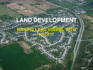 LAND DEVELOPMENT