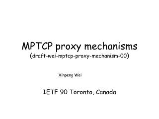 MPTCP proxy mechanisms ( draft-wei-mptcp-proxy-mechanism-00 )