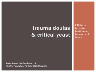 trauma doulas &amp; critical yeast
