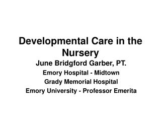 Developmental Care in the Nursery