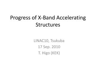 Progress of X-Band Accelerating Structures