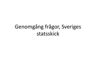 Genomgång frågor, Sveriges statsskick