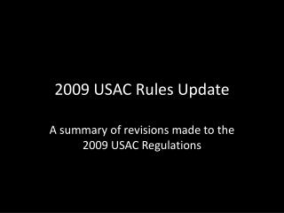 2009 USAC Rules Update