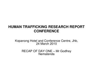 HUMAN TRAFFICKING RESEARCH REPORT CONFERENCE