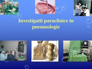 she is digestion Clerk PPT - Investigatii paraclinice in pneumologie PowerPoint Presentation, free  download - ID:3455684