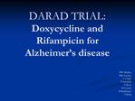 DARAD TRIAL: Doxycycline and Rifampicin for Alzheimer s disease