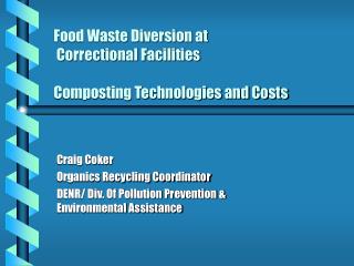 Food Waste Diversion at Correctional Facilities Composting Technologies and Costs