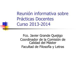 Reunión informativa sobre Prácticas Docentes Curso 2013-2014