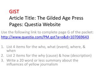 GIST Article Title: The Gilded Age Press Pages: Questia Website