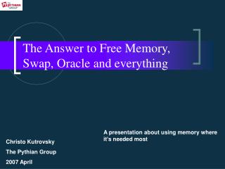 The Answer to Free Memory, Swap, Oracle and everything