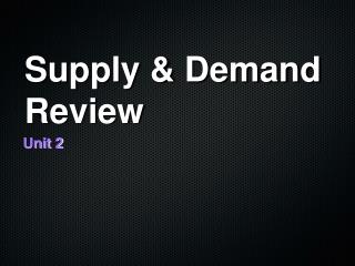Supply & Demand Review