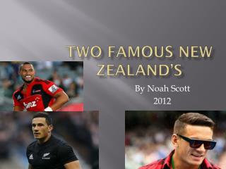 Two Famous New Zealand’s