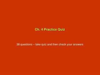 Ch. 4 Practice Quiz