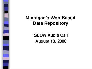 Michigan’s Web-Based Data Repository
