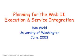 Planning for the Web II Execution & Service Integration