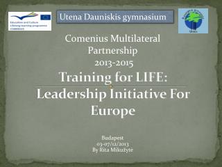 Training for LIFE: Leadership Initiative For Europe