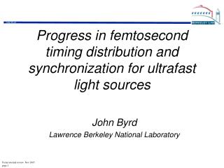 Progress in femtosecond timing distribution and synchronization for ultrafast light sources