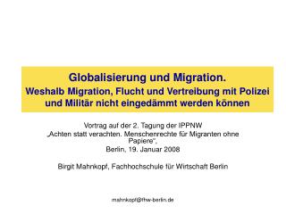 Globalisierung und Migration. Weshalb Migration, Flucht und Vertreibung mit Polizei und Militär nicht eingedämmt werden