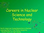 Careers in Nuclear Science and Technology