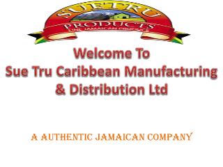 Sue Tru Caribbean Manufacturing & Distribution Ltd