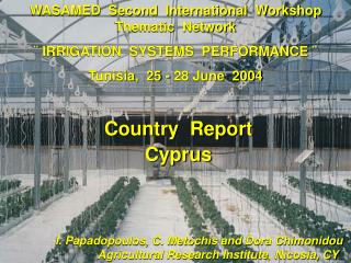 WASAMED Second International Workshop Thematic Network ¨ IRRIGATION SYSTEMS PERFORMANCE ¨ Tunisia, 25 - 28 June